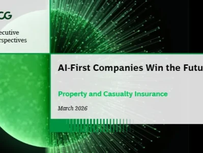 研报解读 | BCG 2026重磅报告《AI优先型企业制胜未来:财产与意外伤害险》不做全域转型,只会越追越远
